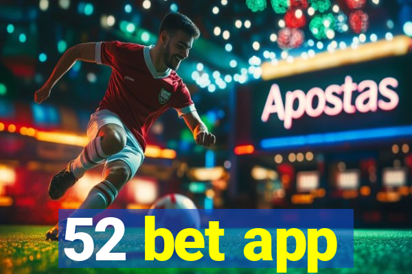 52 bet app